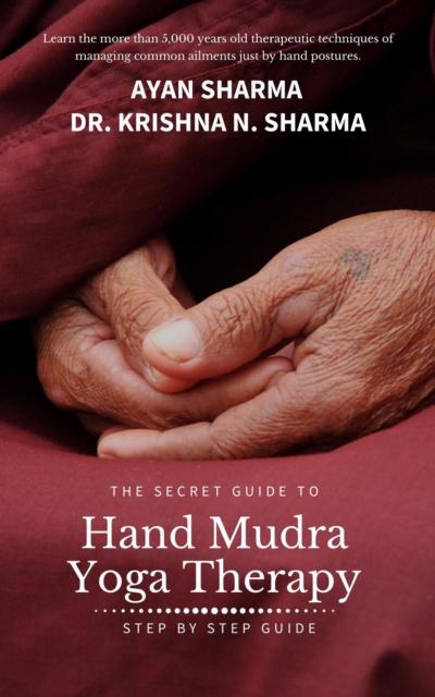 Secret Guide to Hand Mudra Yoga Therapy