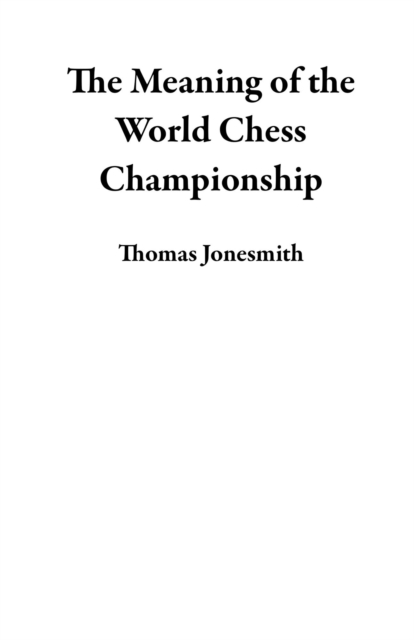 Meaning of the World Chess Championship