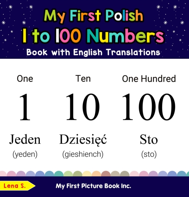 My First Polish 1 to 100 Numbers Book with English Translations