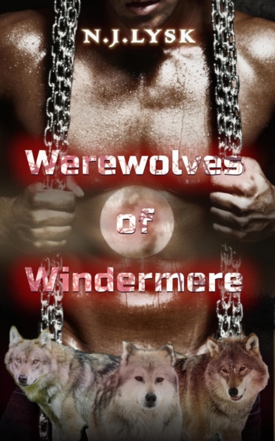 Werewolves of Windermere (The complete trilogy)