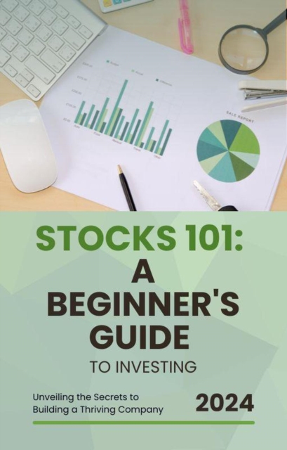 &quote;Stocks 101: A Beginner's Guide to Investing&quote;