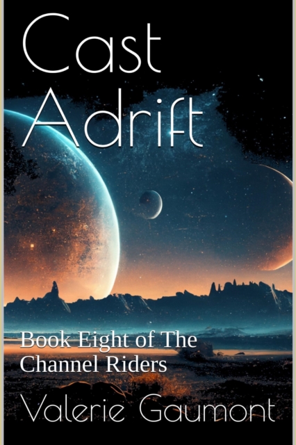 Cast Adrift: The Channel Riders Book Eight