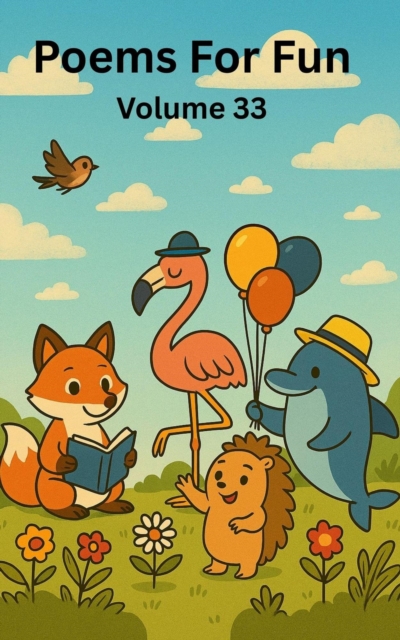 Poems for fun Volume 33