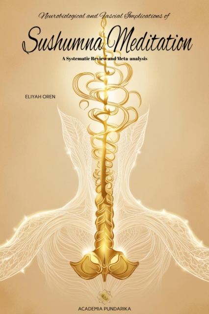 Neurobiological and Fascial Implications of Sushumna Meditation : A Systematic Review and Meta-analysis
