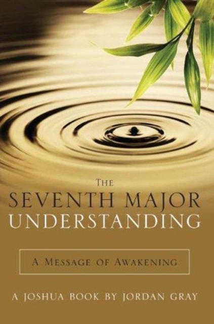 Seventh Major Understanding - A Message of Awakening