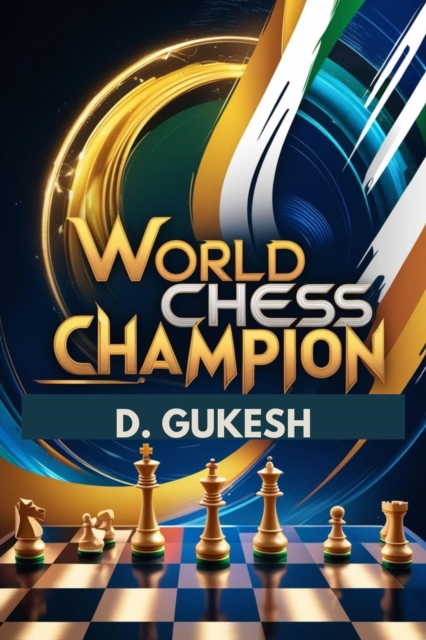 &quote;Checkmate to History: Gukesh's Journey to World Chess Glory&quote;