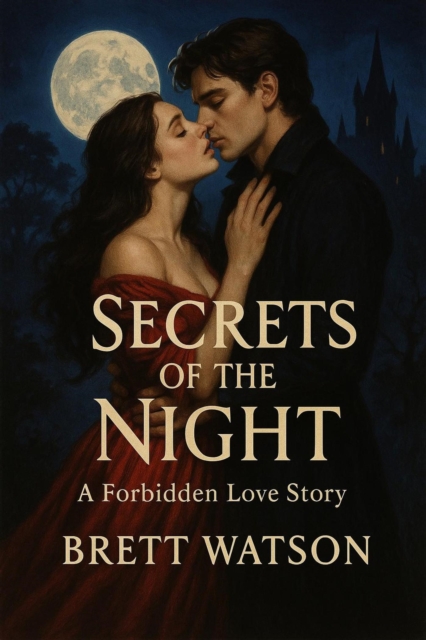 Secrets of the Night: A Forbidden Love Story
