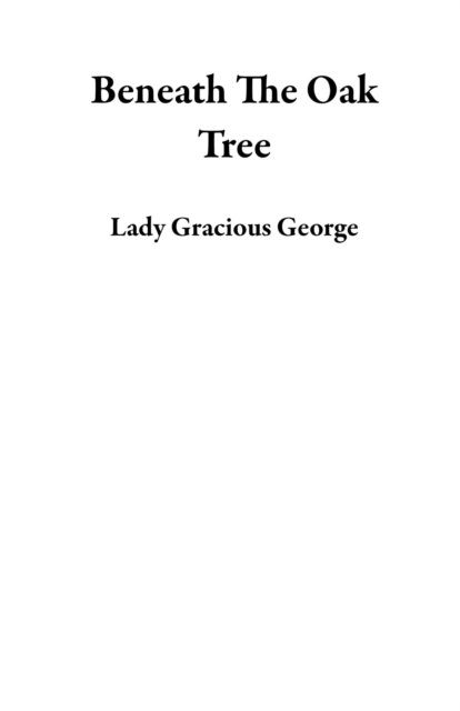 Beneath The Oak Tree