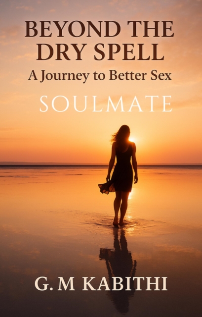 Beyond the Dry Spell: A Journey to Better Sex