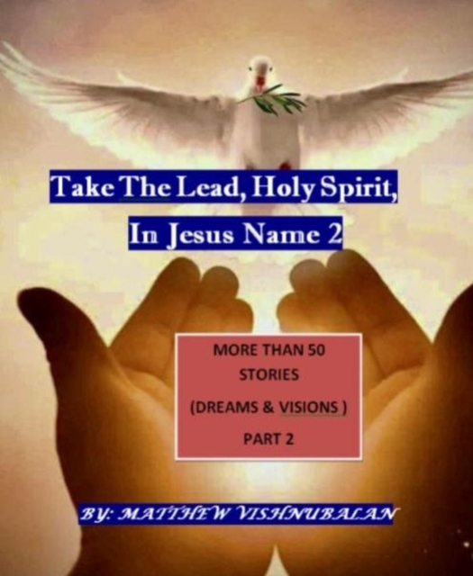Take the Lead, Holy Spirit, in Jesus Name -2