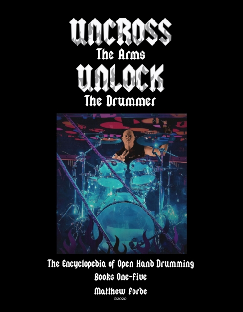 Uncross The Arms Unlock The Drummer