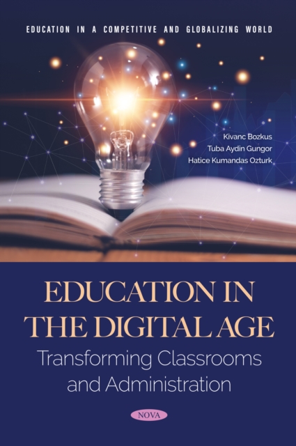 Education in the Digital Age: Transforming Classrooms and Administration