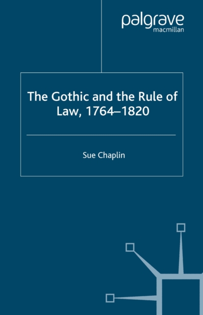 Gothic and the Rule of the Law, 1764-1820