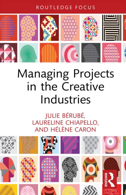Managing Projects in the Creative Industries