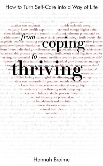 From Coping to Thriving: How to Turn Self-care Into a Way of Life