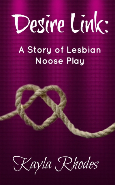 Desire Link: A Story of Lesbian Noose Play