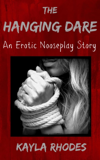 Hanging Dare: An Erotic Nooseplay Story