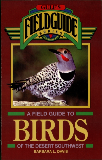 Field Guide to Birds of the Desert Southwest