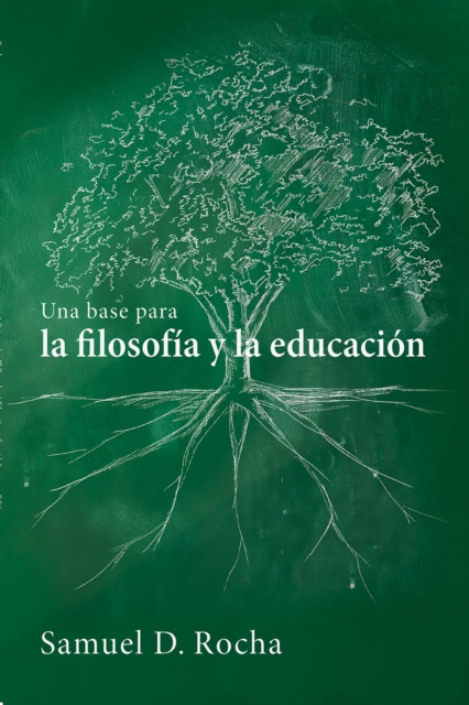 Una base para la filosofia y la educacion / A Primer for Philosophy and Education