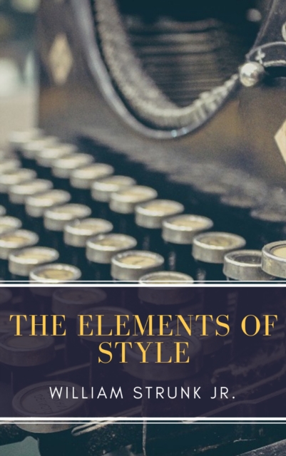 Elements of Style ( Fourth Edition )