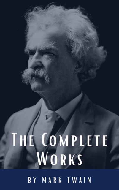 Complete Works of Mark Twain