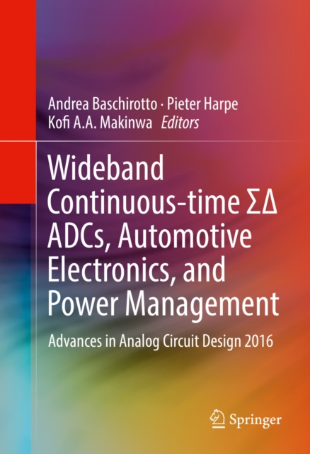 Wideband Continuous-time [Sigma Delta] ADCs, Automotive Electronics, and Power Management