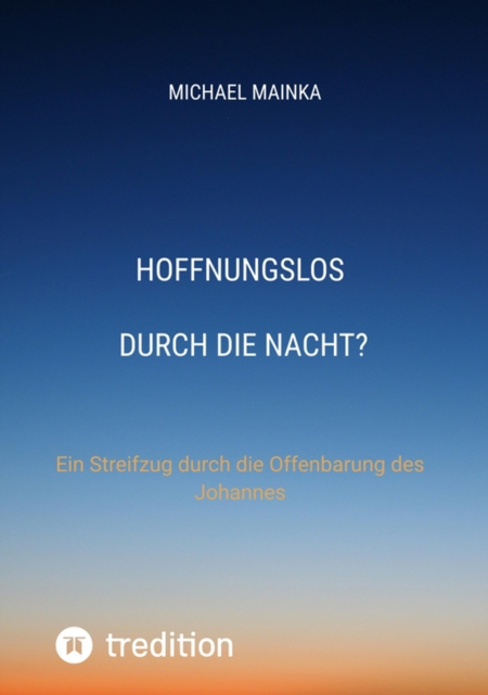 Hoffnungslos durch die Nacht?