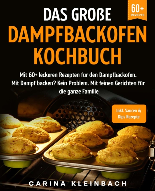 Das große Dampfbackofen Kochbuch