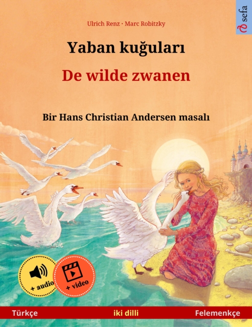 Yaban kuğuları – De wilde zwanen (Türkçe – Felemenkçe)