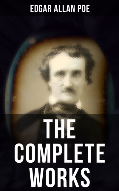 Complete Works of Edgar Allan Poe