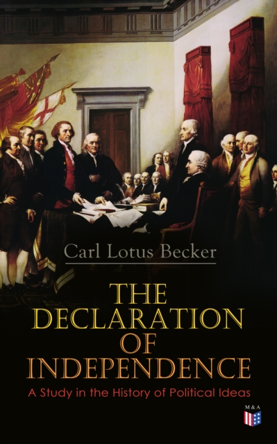 Declaration of Independence: A Study in the History of Political Ideas