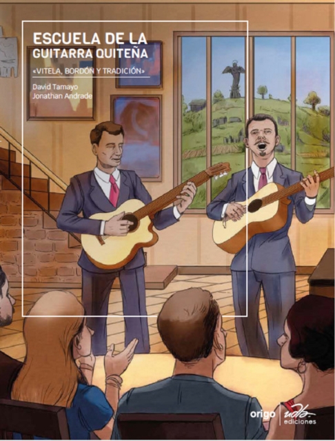 Escuela de la Guitarra Quitena:  VITELA, BORDON Y TRADICION 