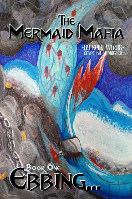 Mermaid Mafia Ebbing... Book One