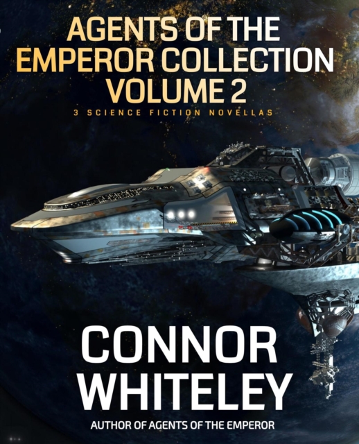 Agents Of The Emperor Collection Volume 2: 3 Science Fiction Novellas