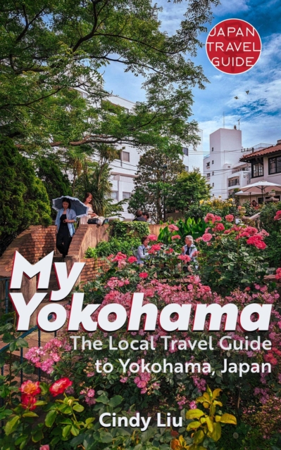 My Yokohama: Local Travel Guide to Yokohama, Japan