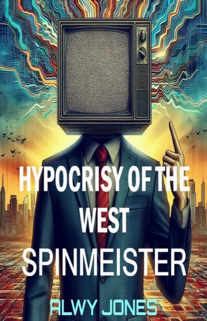 HYPOCRISY OF THE WEST: SPINMEISTER