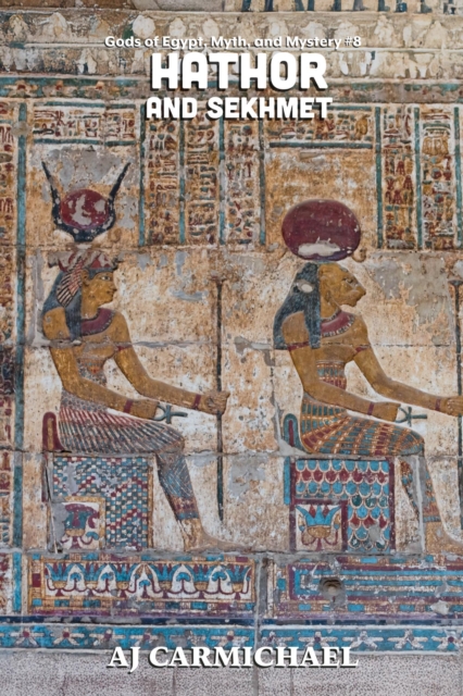 Hathor and Sekhmet
