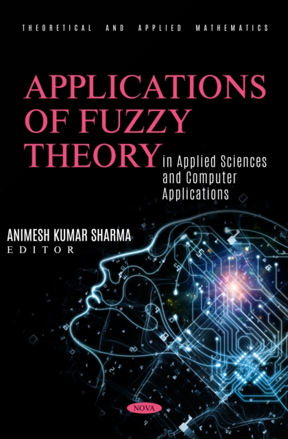 Applications of Fuzzy Theory in Applied Sciences and Computer Applications