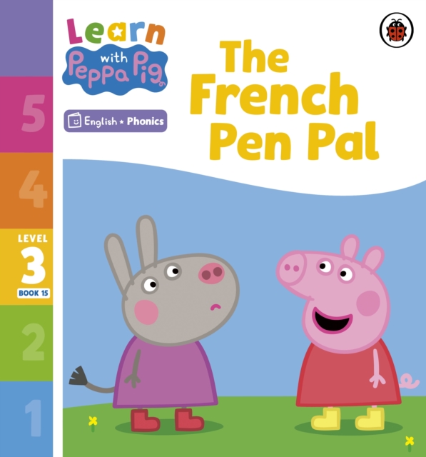 Learn with Peppa Phonics Level 3 Book 15   The French Pen Pal (Phonics Reader)