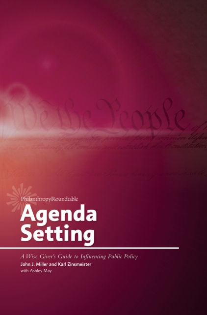 Agenda Setting: A Wise Giver's Guide to Influencing Public Policy
