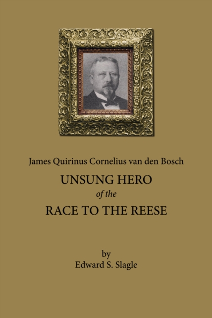 James Quirinus Cornelius van den Bosch: Unsung Hero of the Race to the Reese