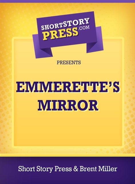 Emmerette's Mirror