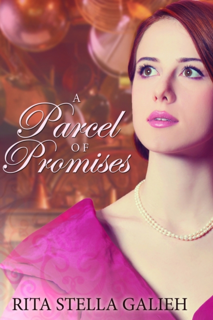 Parcel of Promises - Victoriana Trilogy, Book III