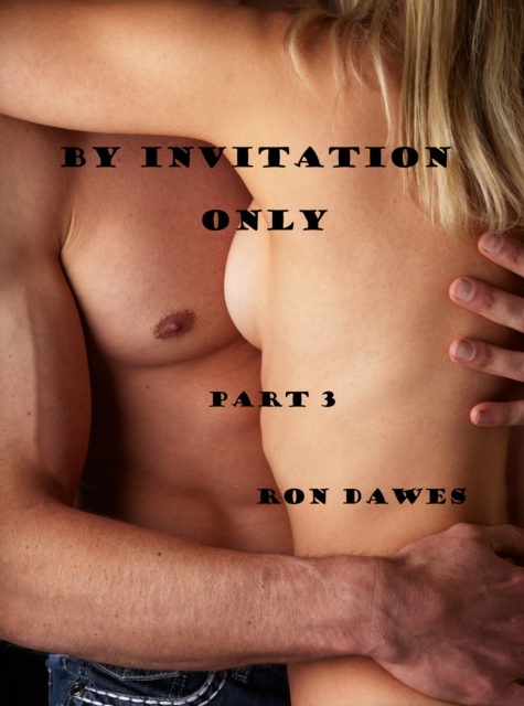 By Invitation Only Part 3