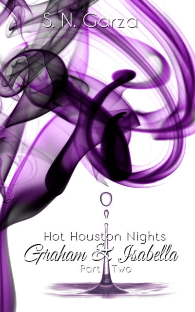 Hot Houston Nights: Graham & Isabella Part 2