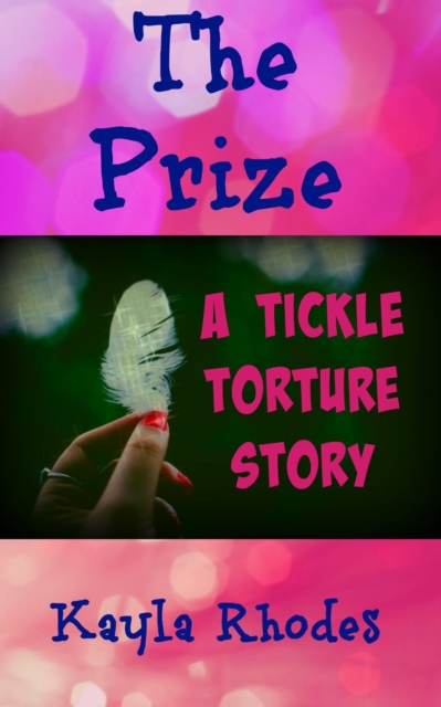 Prize: A Tickle Torture Story