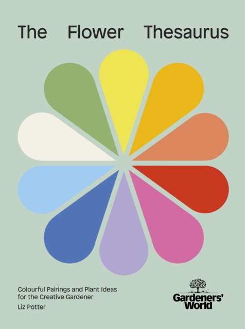 Gardeners' World: The Flower Thesaurus