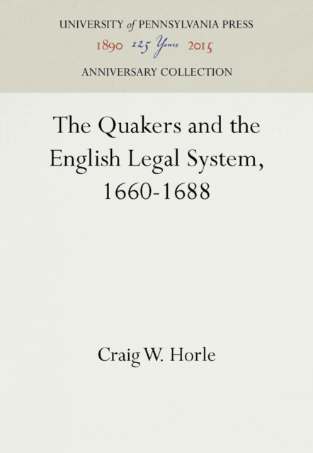 Quakers and the English Legal System, 1660-1688