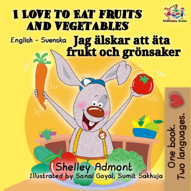 I Love to Eat Fruits and Vegetables Jag alskar att ata frukt och gronsaker