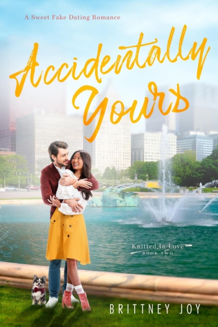 Accidentally Yours: A Sweet Fake Dating Romance